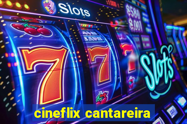 cineflix cantareira